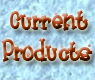 Current Products